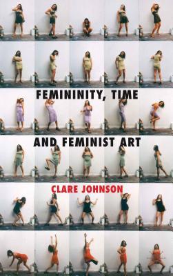 Femininity, Time and Feminist Art