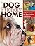 Dog Friendly Home: DIY Proj...