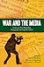 War and the Media: Essays on News Reporting, Propaganda and Popular Culture