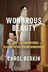Wondrous Beauty by Carol Berkin Wondrous Beauty by Carol Berkin