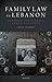 Family Law in Lebanon: Marriage and Divorce Among the Druze