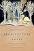 Architecture of the Novel: A Writer's Handbook