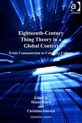 Eighteenth-Century Thing Theory in a Global Context: From Consumerism to Celebrity Culture