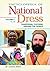 Encyclopedia of National Dress: Traditional Clothing Around the World [2 Volumes]