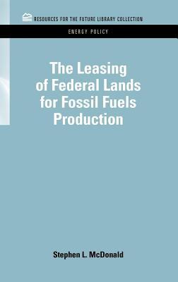 The Leasing of Federal Lands for Fossil Fuels Production (RFF Energy Policy Set Book 6)