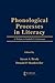 Phonological Processes in Literacy: A Tribute to Isabelle Y. Liberman