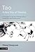 Tao - A New Way of Thinking by Chung-yuan Chang