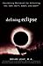 Defining Eclipse: Vocabulary Workbook for Unlocking the SAT, ACT, GED, and SSAT