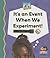 It's an Event When We Experiment!