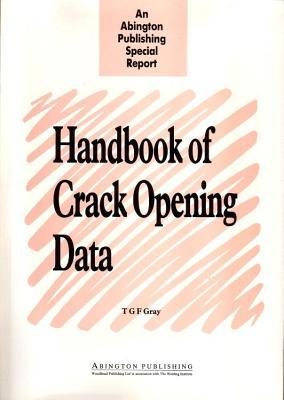 Handbook of Crack Opening Data: A Compendium of Equations, Graphs, Computer Software and References for Opening Profiles of Cracks in Loaded Component