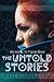 The Untold Stories