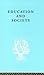 Education and Society (International Library of Sociology)