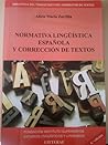 Normativa lingüística española y corrección de textos. by Alicia María Zorrilla