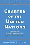 Charter of the United Nations: Together with Scholarly Commentaries and Essential Historical Documents Charter of the United Nations: Together with Scholarly Commentaries and Essential Historical Documents