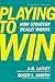 Playing to Win: How Strateg...