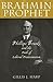 Brahmin Prophet: Phillips Brooks and the Path of Liberal Protestantism