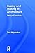 Seeing and Making in Architecture by Taiji Miyasaka