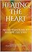 Healing the Heart: 150 affirmations to soothe the soul
