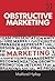 Obstructive Marketing: Restricting Distribution of Products and Services in the Age of Asymmetric Warfare