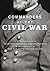 Commanders of the Civil War: Brief Biographies of Selected Generals and Statesmen in the Conflict of the War Between the States