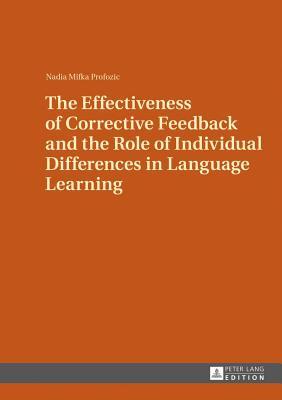 Effectiveness of Corrective Feedback and the Role of Individual Differences in Language Learning: A Classroom Study