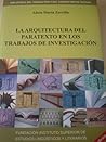 La arquitectura del paratexto en los trabajos de investigación.
