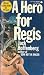 A Hero for Regis