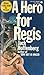 A Hero for Regis