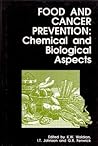 Food and Cancer Prevention: Chemical and Biological Aspects
