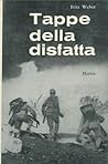Tappe della disfatta by Fritz Weber