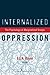 Internalized Oppression: The Psychology of Marginalized Groups