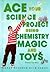 Ace Your Science Project Using Chemistry Magic and Toys: Great Science Fair Ideas