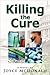 Killing the Cure