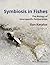 Symbiosis in Fishes: The Bi...