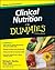 Clinical Nutrition for Dummies