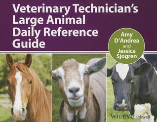 Veterinary Technician's Large Animal Daily Reference Guide