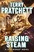 Raising Steam by Terry Pratchett Raising Steam by Terry Pratchett
