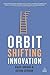 Orbit-Shifting Innovation