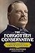 Forgotten Conservative: Rediscovering Grover Cleveland