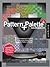 Pattern and Palette Sourcebook 4: A Comprehensive Guide to Choosing the Perfect Color and Pattern in Design