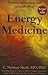 Energy Medicine: Practical Applications and Scientific Proof