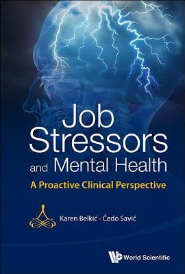 Job Stressors and Mental Health: A Proactive Clinical Perspective: A Proactive Clinical Perspective
