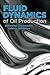 Fluid Dynamics of Oil Produ...