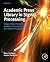 Academic Press Library in Signal Processing: Image, Video Processing and Analysis, Hardware, Audio, Acoustic and Speech Processing (Volume 4)