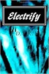 Electrify by D.V.K.