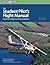 Student Pilot's Flight Manual, The: From First Flight to Private Certificate