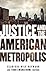 Justice and the American Metropolis