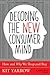Decoding the New Consumer Mind: How and Why We Shop and Buy