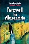 Farewell to Alexandria: Eleven Short Stories
