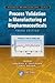 Process Validation in Manufacturing of Biopharmaceuticals, Third Edition